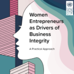 Promoting Women Entrepreneurs as Driver of Business Integrity: A Practical Approach
